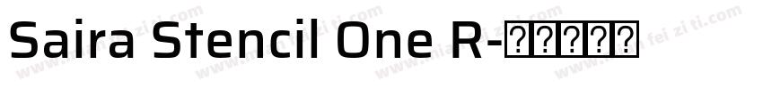 Saira Stencil One R字体转换
